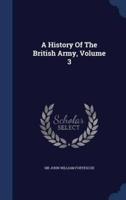 A History Of The British Army, Volume 3