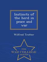 Instincts of the herd in peace and war  - War College Series