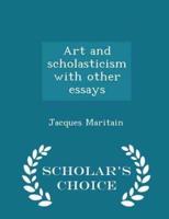 Art and Scholasticism With Other Essays - Scholar's Choice Edition