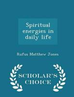Spiritual energies in daily life  - Scholar's Choice Edition