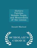 Historic Families, Notable People, and Memorabilia of the Lennox. - Scholar's Choice Edition