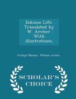 Eskimo Life. Translated by W. Archer. With Illustrations. - Scholar's Choice Edition