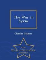 The War in Syria. - War College Series