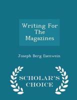Writing for the Magazines - Scholar's Choice Edition