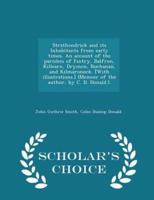 Strathendrick and Its Inhabitants from Early Times. An Account of the Parishes of Fintry, Balfron, Killearn, Drymen, Buchanan, and Kilmaronock. [With Illustrations.] (Memoir of the Author, by C. D. Donald.). - Scholar's Choice Edition