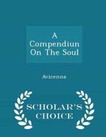 A Compendiun on the Soul - Scholar's Choice Edition