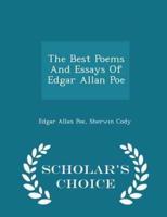 The Best Poems And Essays Of Edgar Allan Poe - Scholar's Choice Edition