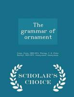 The grammar of ornament - Scholar's Choice Edition