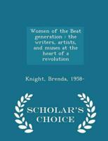 Women of the Beat generation : the writers, artists, and muses at the heart of a revolution - Scholar's Choice Edition