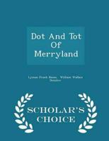 Dot And Tot Of Merryland - Scholar's Choice Edition