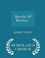 North Of Boston... - Scholar's Choice Edition