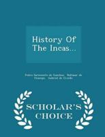History Of The Incas... - Scholar's Choice Edition
