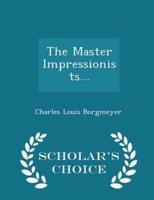 The Master Impressionists... - Scholar's Choice Edition