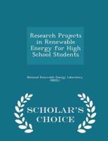 Research Projects in Renewable Energy for High School Students - Scholar's Choice Edition