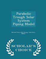 Parabolic Trough Solar System Piping Model - Scholar's Choice Edition