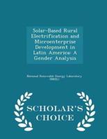 Solar-Based Rural Electrification and Microenterprise Development in Latin America