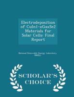 Electrodeposition of Cuin1-Xgaxse2 Materials for Solar Cells