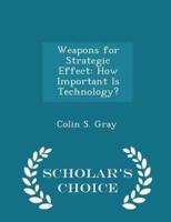 Weapons for Strategic Effect