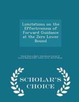 Limitations on the Effectiveness of Forward Guidance at the Zero Lower Bound - Scholar's Choice Edition