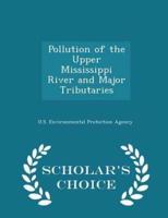 Pollution of the Upper Mississippi River and Major Tributaries - Scholar's Choice Edition