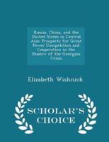 Russia, China, and the United States in Central Asia