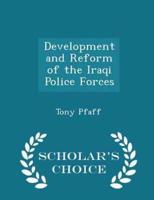 Development and Reform of the Iraqi Police Forces - Scholar's Choice Edition