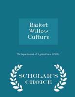 Basket Willow Culture - Scholar's Choice Edition