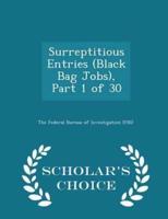 Surreptitious Entries (Black Bag Jobs), Part 1 of 30 - Scholar's Choice Edition