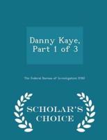 Danny Kaye, Part 1 of 3 - Scholar's Choice Edition