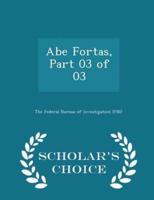Abe Fortas, Part 03 of 03 - Scholar's Choice Edition