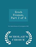 Erich Fromm, Part 2 of 6 - Scholar's Choice Edition
