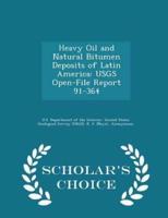 Heavy Oil and Natural Bitumen Deposits of Latin America