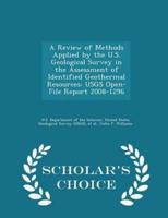 A Review of Methods Applied by the U.S. Geological Survey in the Assessment of Identified Geothermal Resources