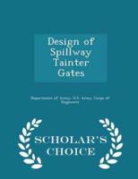 Design of Spillway Tainter Gates - Scholar's Choice Edition