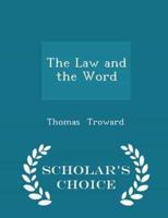 The Law and the Word - Scholar's Choice Edition