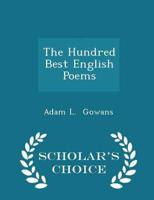 The Hundred Best English Poems - Scholar's Choice Edition