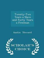 Twenty-Two Years a Slave  and Forty Years a Freeman - Scholar's Choice Edition