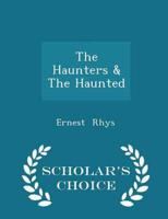 The Haunters & The Haunted - Scholar's Choice Edition