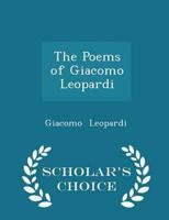 The Poems of Giacomo Leopardi - Scholar's Choice Edition