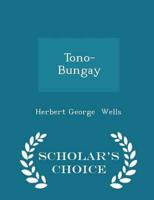 Tono-Bungay - Scholar's Choice Edition