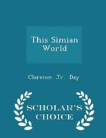 This Simian World - Scholar's Choice Edition