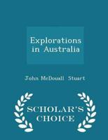 Explorations in Australia - Scholar's Choice Edition