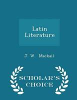 Latin Literature - Scholar's Choice Edition