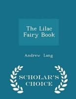 The Lilac Fairy Book - Scholar's Choice Edition