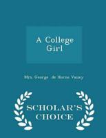 A College Girl - Scholar's Choice Edition
