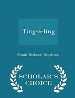 Ting-a-ling - Scholar's Choice Edition