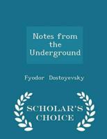 Notes from the Underground - Scholar's Choice Edition