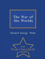 The War of the Worlds - War College Series