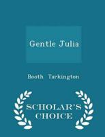 Gentle Julia - Scholar's Choice Edition