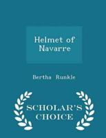 Helmet of Navarre - Scholar's Choice Edition